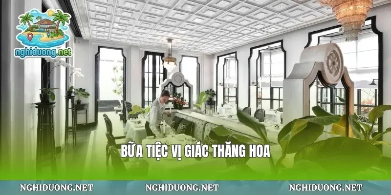 Bữa tiệc vị giác thăng hoa