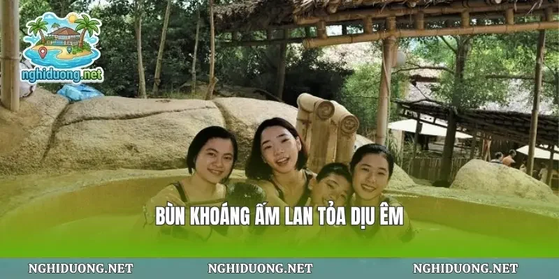 Bùn khoáng ấm lan tỏa dịu êm