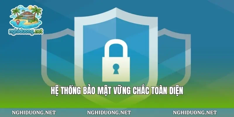 Hệ thống bảo mật vững chắc toàn diện