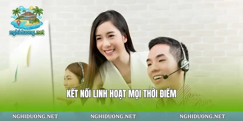 Kết nối linh hoạt mọi thời điểm