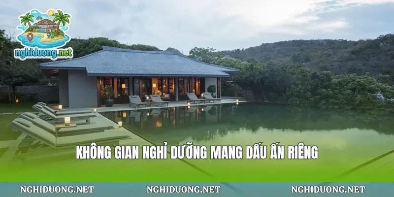 Không gian nghỉ dưỡng mang dấu ấn riêng