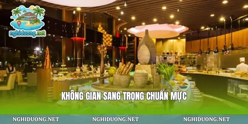 Không gian sang trọng chuẩn mực