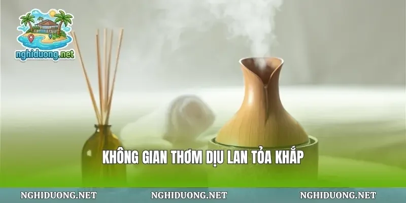 Không gian thơm dịu lan tỏa khắp