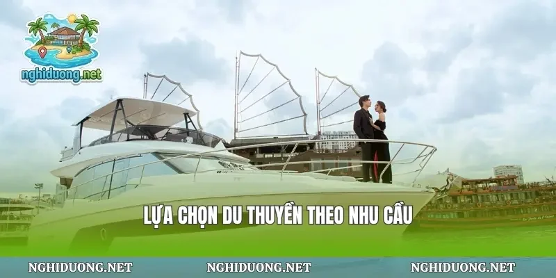 Lựa chọn du thuyền theo nhu cầu