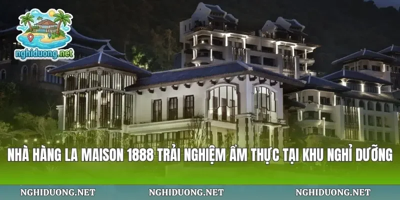 Nhà Hàng La Maison 1888