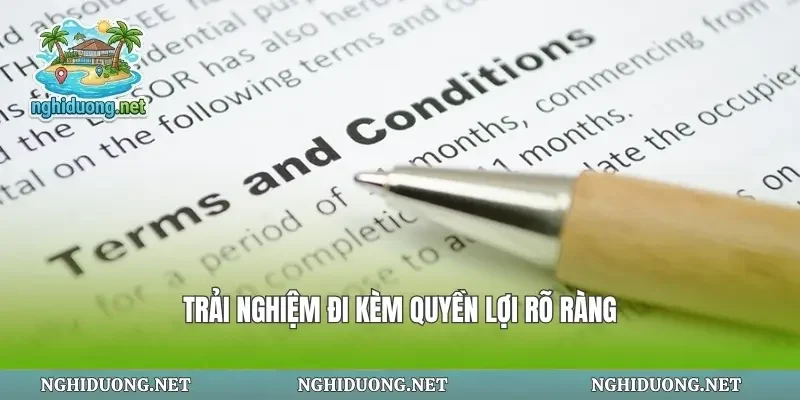 Trải nghiệm đi kèm quyền lợi rõ ràngTrải nghiệm đi kèm quyền lợi rõ ràng