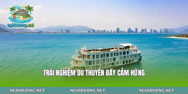 Trải nghiệm du thuyền đầy cảm hứng
