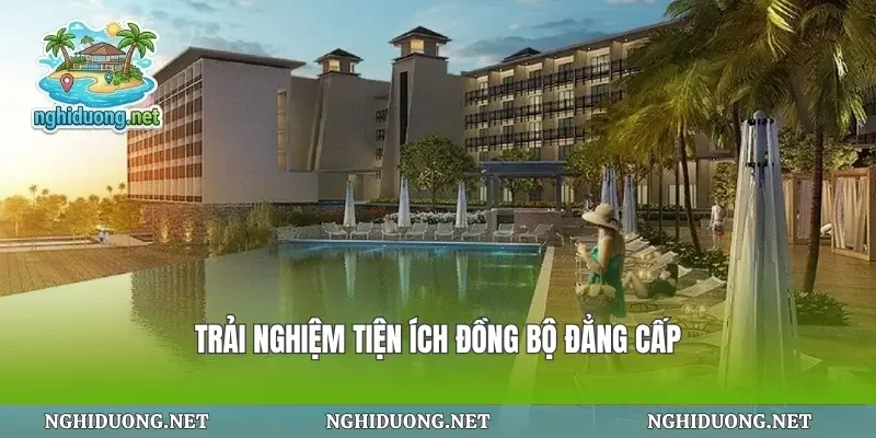 Trải nghiệm tiện ích đồng bộ đẳng cấp